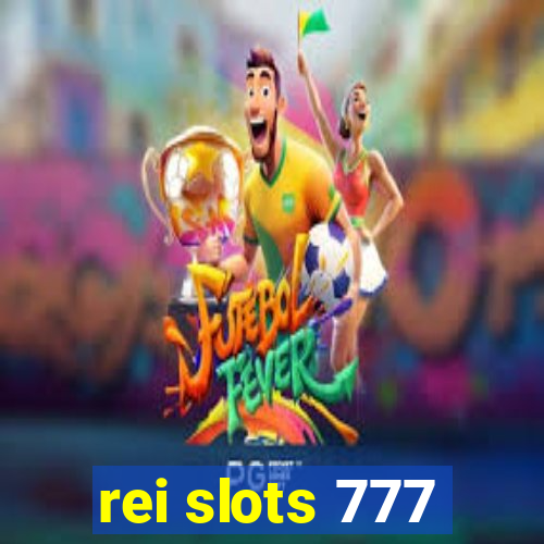 rei slots 777